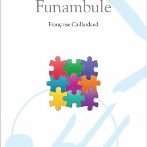 Funambule de Françoise CAILLARDAUD