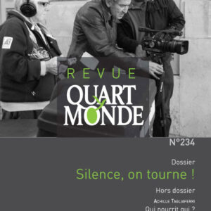 Silence, on tourne ! – Revue Quart Monde N°234